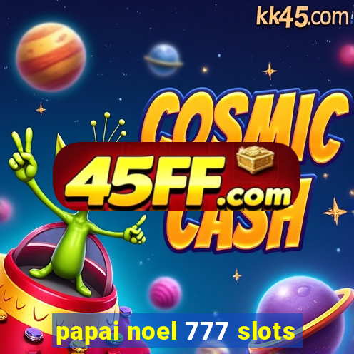 papai noel 777 slots